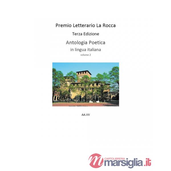 Premio letterario «La Rocca». Antologia poetica (2021). Vol. 2