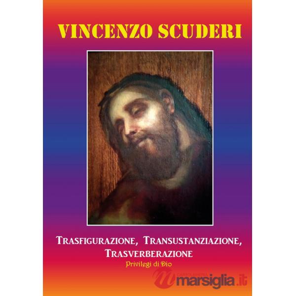 Trasfigurazione, transustanziazione, transverberazione, privilegi di Dio