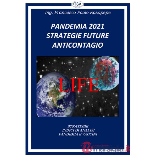 Pandemia 2021. Strategie future anticontagio