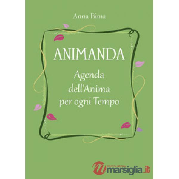 Animanda. Agenda dell'anima per ogni tempo