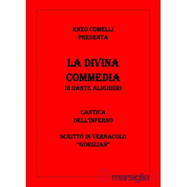 Divina Commedia in vernacolo «gorizian». Inferno (La)