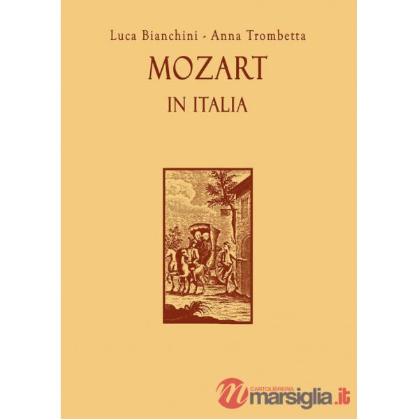 Mozart in Italia. Con espansione online