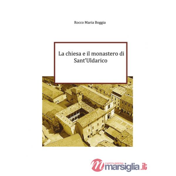 Chiesa e il monastero di Sant'Uldarico (La)