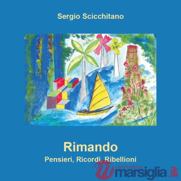 Rimando. Pensieri, ricordi, ribellioni