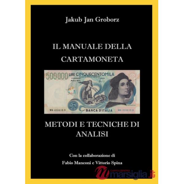 Manuale della cartamoneta. Metodi e tecniche di analisi (Il)