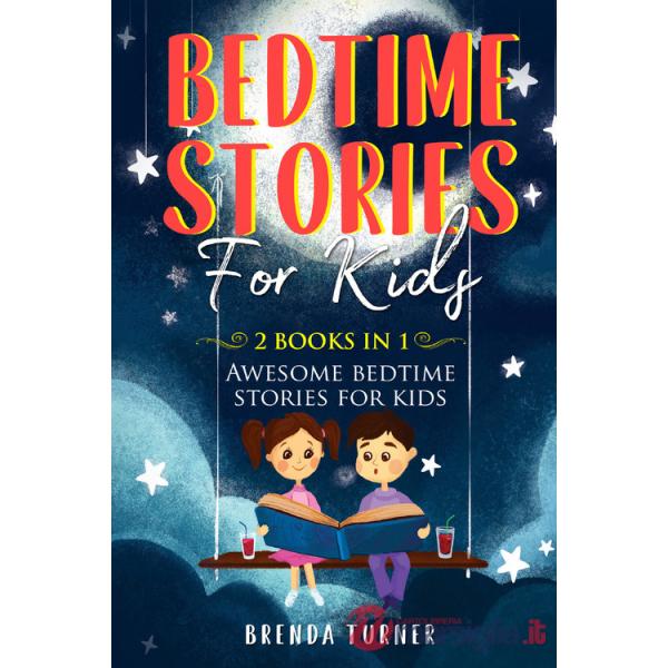 Bedtime stories for kids (2 books in 1)