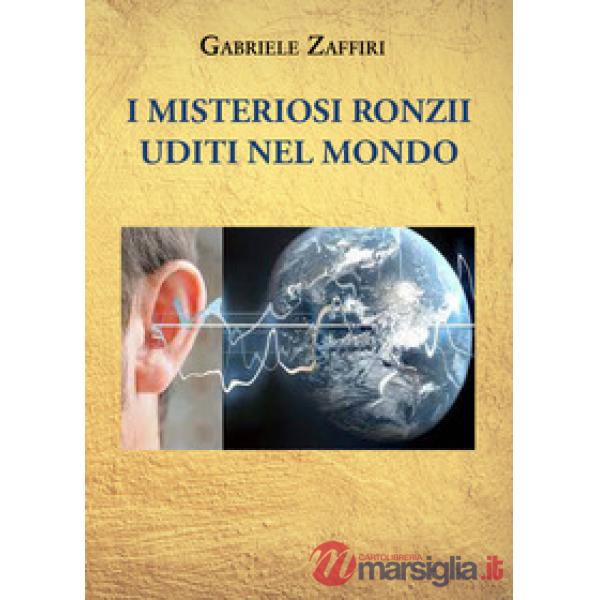 Misteriosi ronzii uditi nel mondo (I)