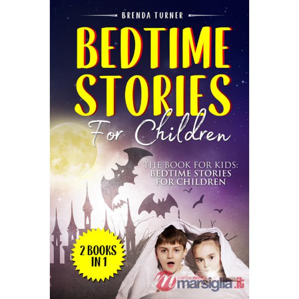 Bedtime stories for children . The book for kids: Bedtime stories for children. (2 books in 1)