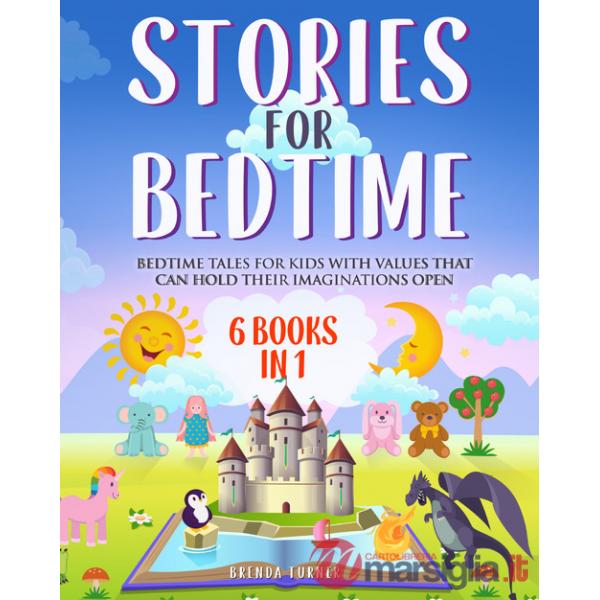 Stories for bedtime. Bedtime tales for kids with values that can hold their imaginations open