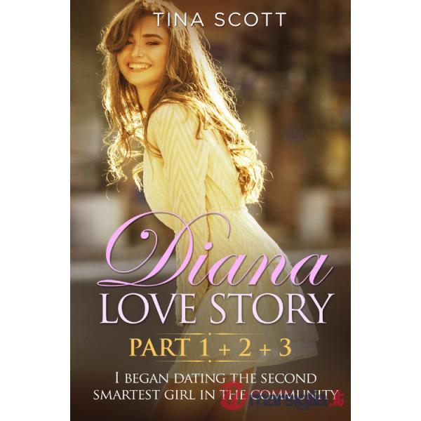 Diana love story. I began dating the second smartest girl in the community. Vol. 1-2-3