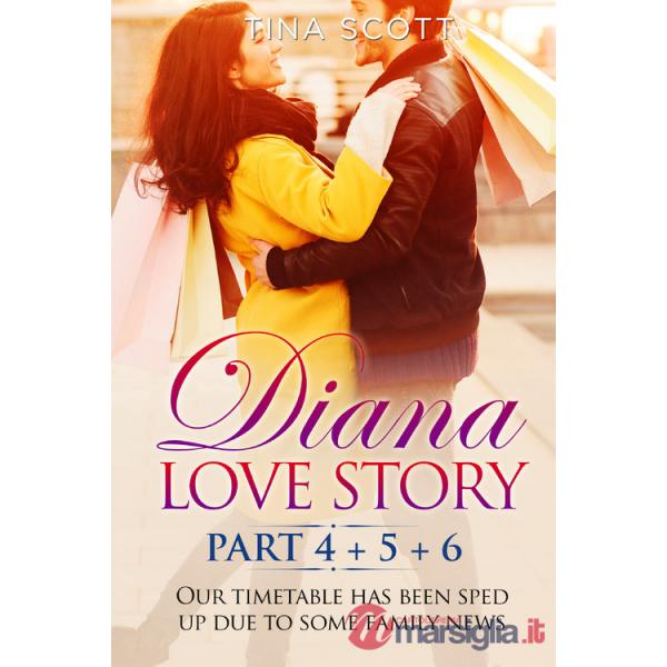 Diana love story. Our timetable has been sped up due to some family news. Vol. 4-5-6