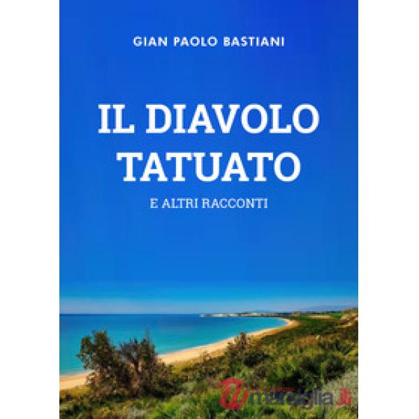 Diabolo tatuato e altri racconti (Il)