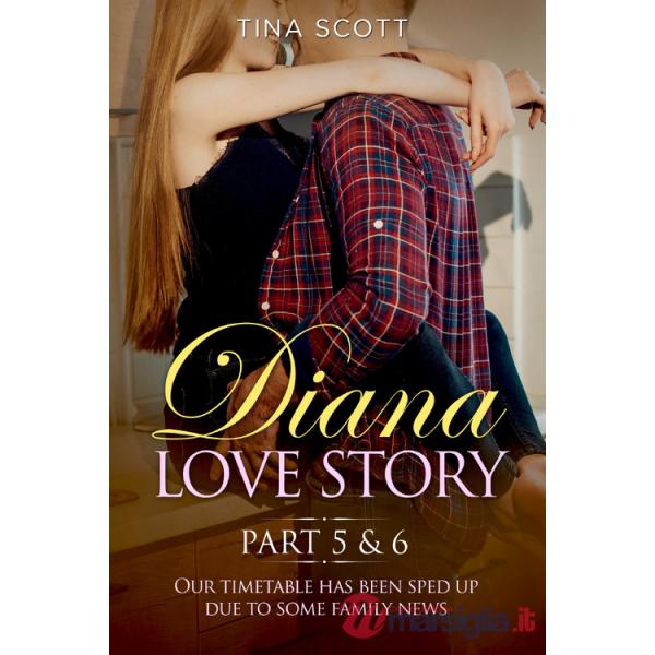 Diana love story. Our timetable has been sped up due to some family news. Vol. 5-6