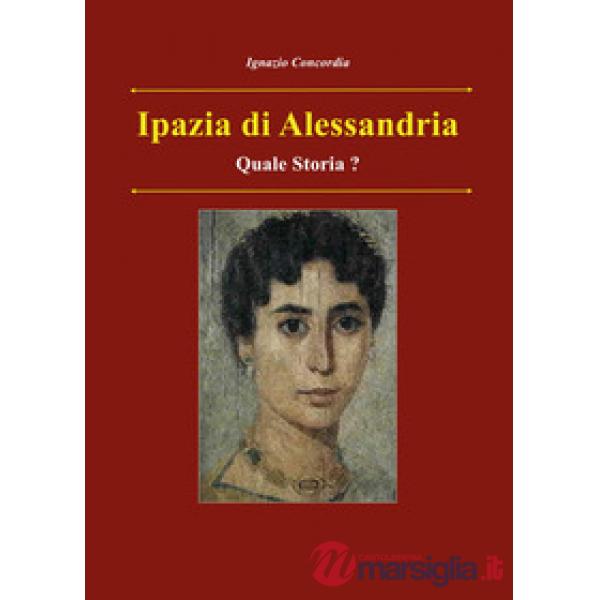 Ipazia di Alessandria. Quale storia?