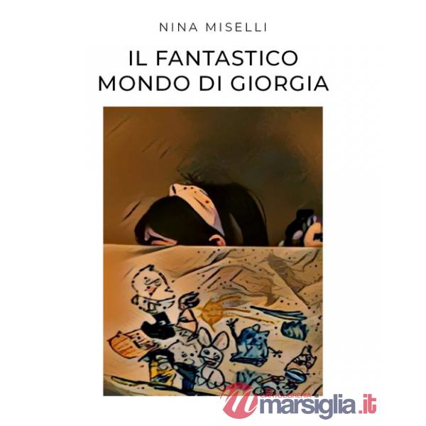 Fantastico mondo di Giorgia. Ediz. illustrata (Il)