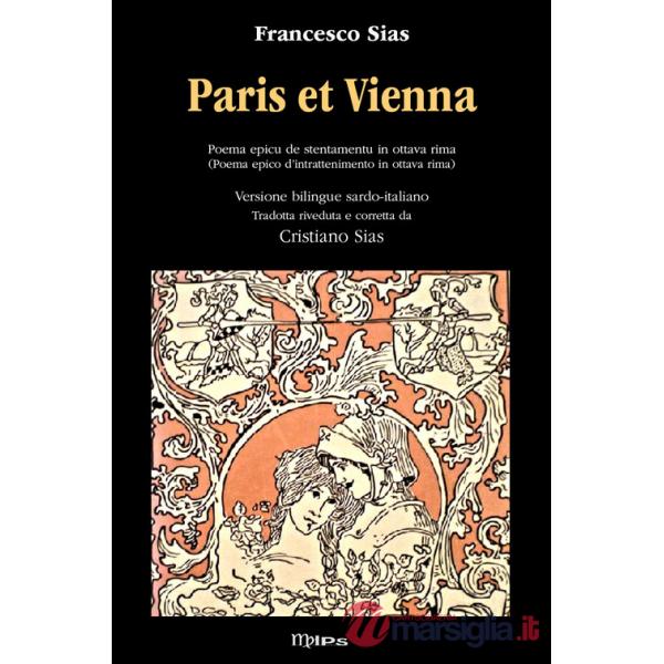 Paris et Vienna. Poema epico d'intrattenimento. Ediz. italiana e sarda