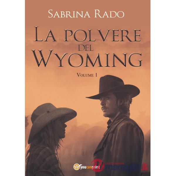 Polvere del Wyoming (La). Vol. 1