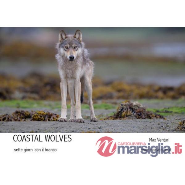 Coastal wolves. Sette giorni con il branco