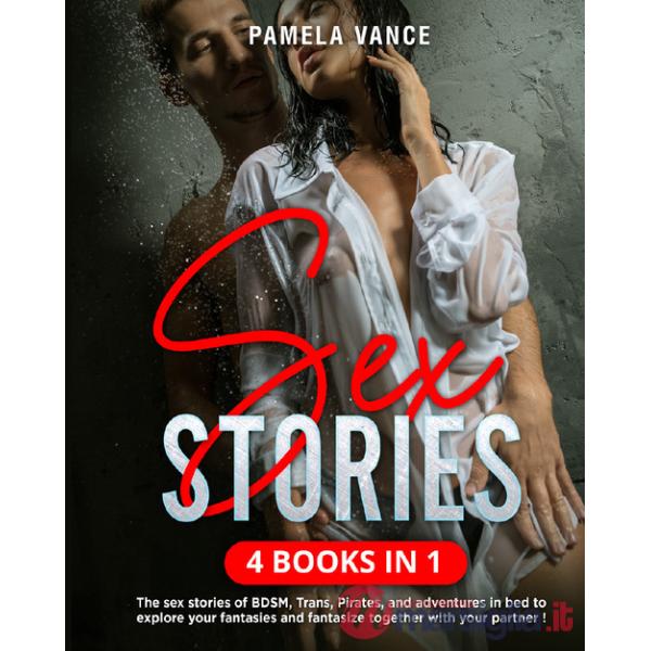 Sex stories. The sex stories of BDSM, trans, pirates, and adventures in bed to explore your fantasies and fantasize together wit