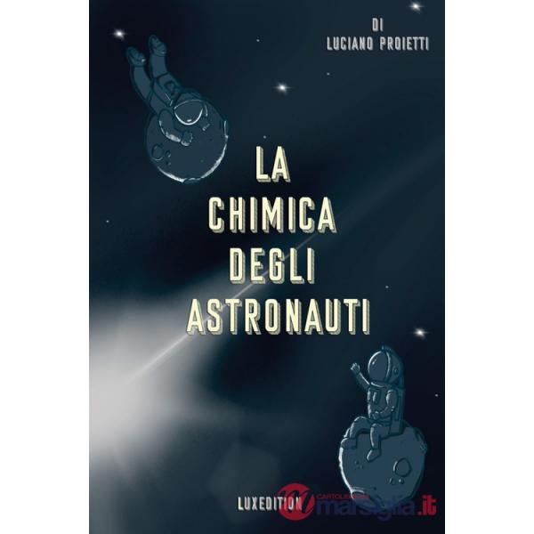 Chimica degli astronauti (La)