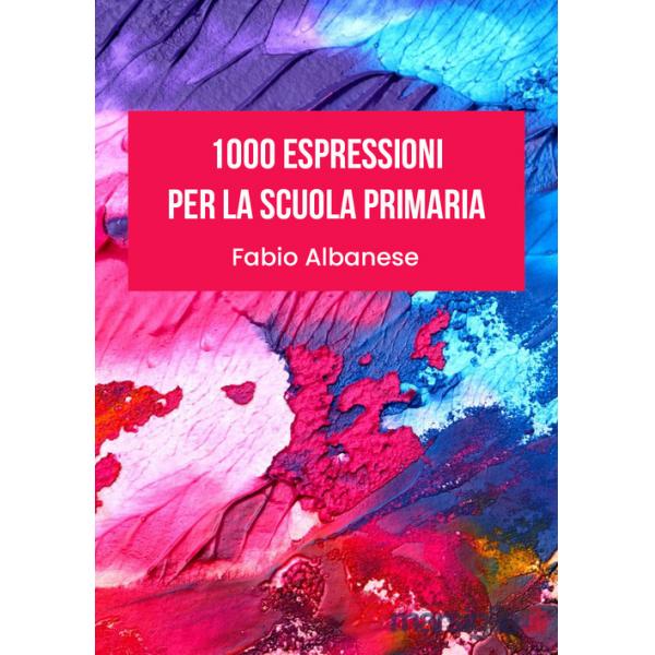 1000 espressioni per la scuola primaria