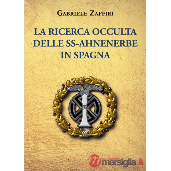 Ricerca occulta delle SS-Ahnenerbe in Spagna (La)