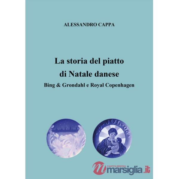 Storia del piatto di Natale danese. Bing & Grondahl e Royal Copenhagen (La)