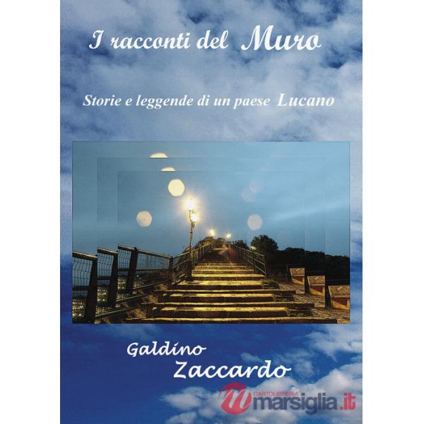 Racconti del muro. Storie e leggende di un paese lucano (I)