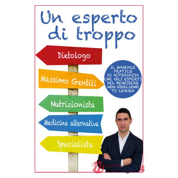 Esperto di troppo. Il manuale pratico di autodifesa che gli esperti del benessere non vogliono tu legga (Un)