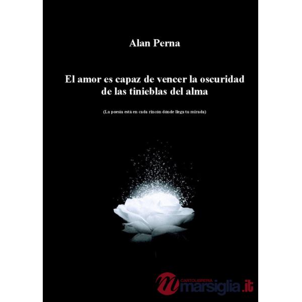 Amor es capaz de vencer la oscuridad de las tinieblas del alma (El)