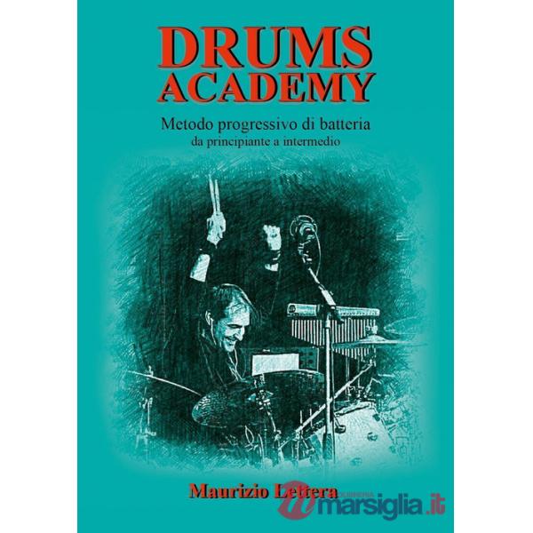 Drums Academy. Metodo progressivo di batteria. Da principiante a intermedio