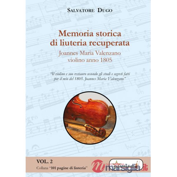 Memoria storica di liuteria recuperata. Joannes Maria Valenzano violino 1805