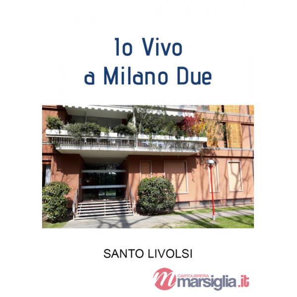 Io vivo a Milano due