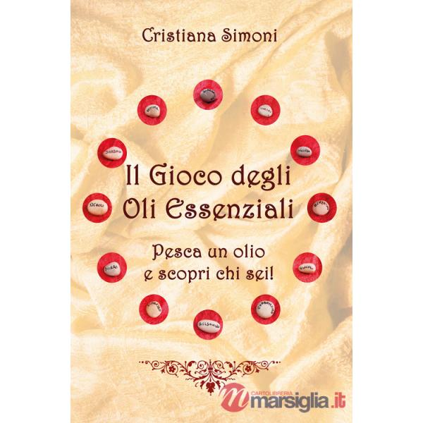 Gioco degli oli essenziali. Pesca un olio e scopri chi sei! (Il)