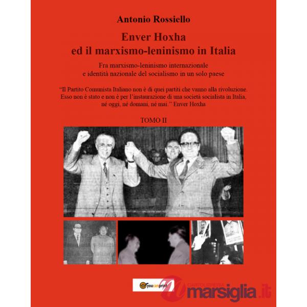 Enver Hoxha ed il marxismo-leninismo in Italia. Fra marxismo-leninismo internazionale e identità nazionale del socialismo in un 