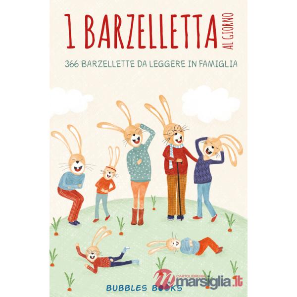 1 barzelletta al giorno. 366 barzellette per bambini e bambine da leggere in famiglia