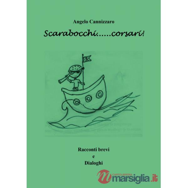 Scarabocchi... corsari! Racconti brevi e dialoghi