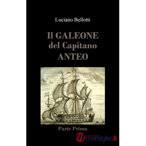 Galeone del capitano Anteo (Il). Vol. 1