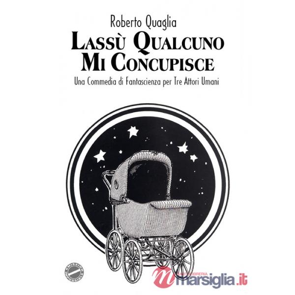 Lassù qualcuno mi concupisce