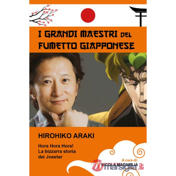 Hirohiko Araki. I grandi maestri del fumetto giapponese