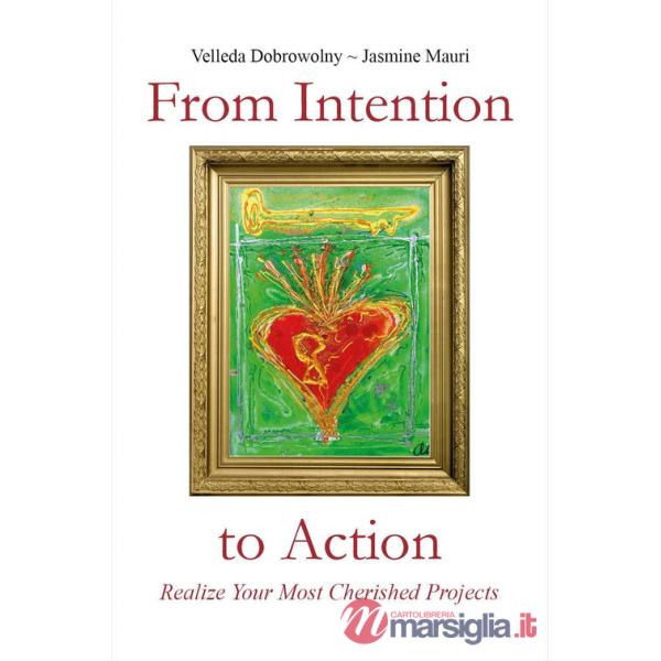 From intention to action: realize your most cherished projects