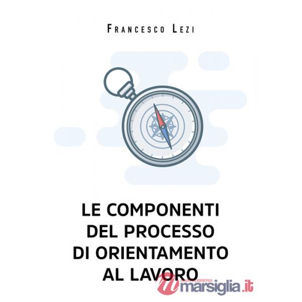 Componenti del processo di orientamento al lavoro (Le)