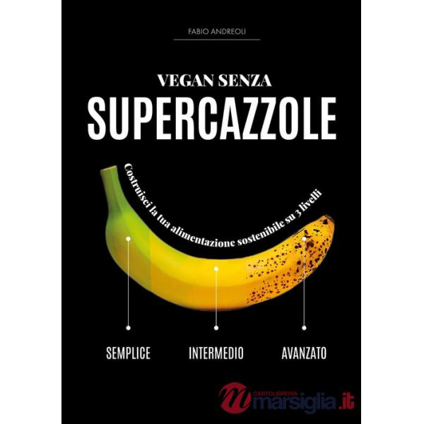 Vegan senza supercazzole