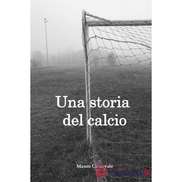 Storia del calcio (Una)