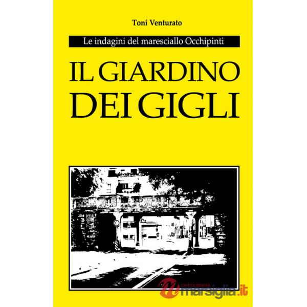 Giardino dei gigli. Le indagini del maresciallo Occhipinti (Il)