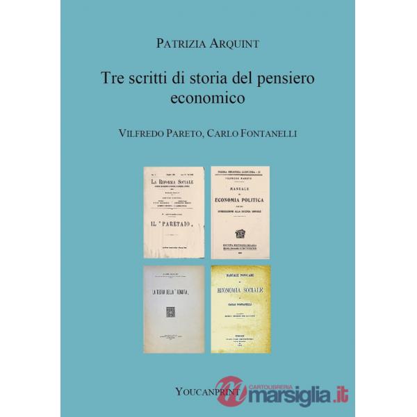 Tre scritti di storia del pensiero economico. Vilfredo Pareto, Carlo Fontanelli