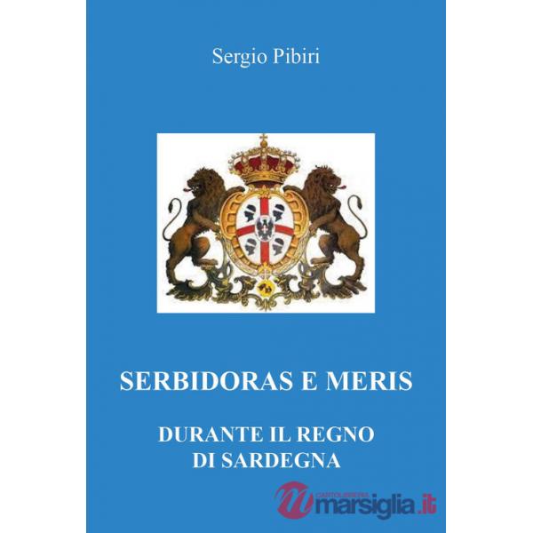 Serbidoras e meris durante il Regno di Sardegna