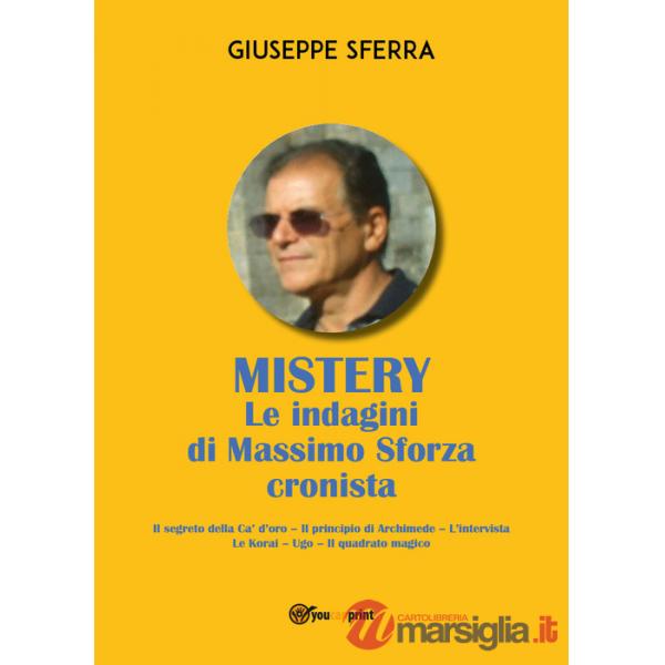 Mistery. Le indagini di Massimo Sforza cronista