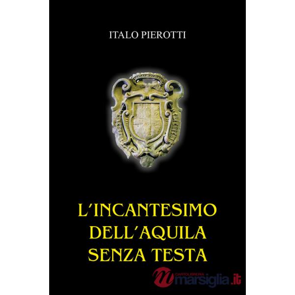 Incantesimo dell'aquila senza testa (L')