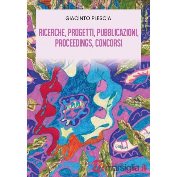 Ricerche, progetti, pubblicazioni, proceedings, concorsi